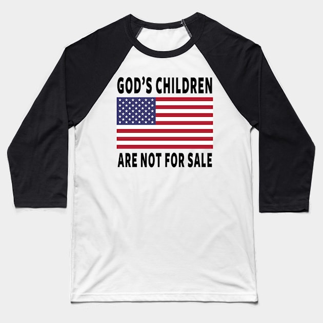 God's Children Are Not For Sale Baseball T-Shirt by Tshirt Samurai